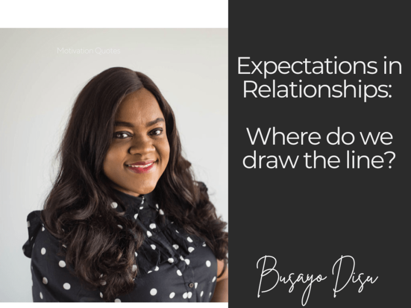 Expectations in Relationships: Where do we draw the&nbsp;line?